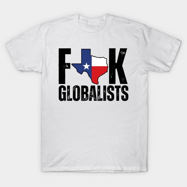 F**k globalists T-Shirt by la chataigne qui vole ⭐⭐⭐⭐⭐